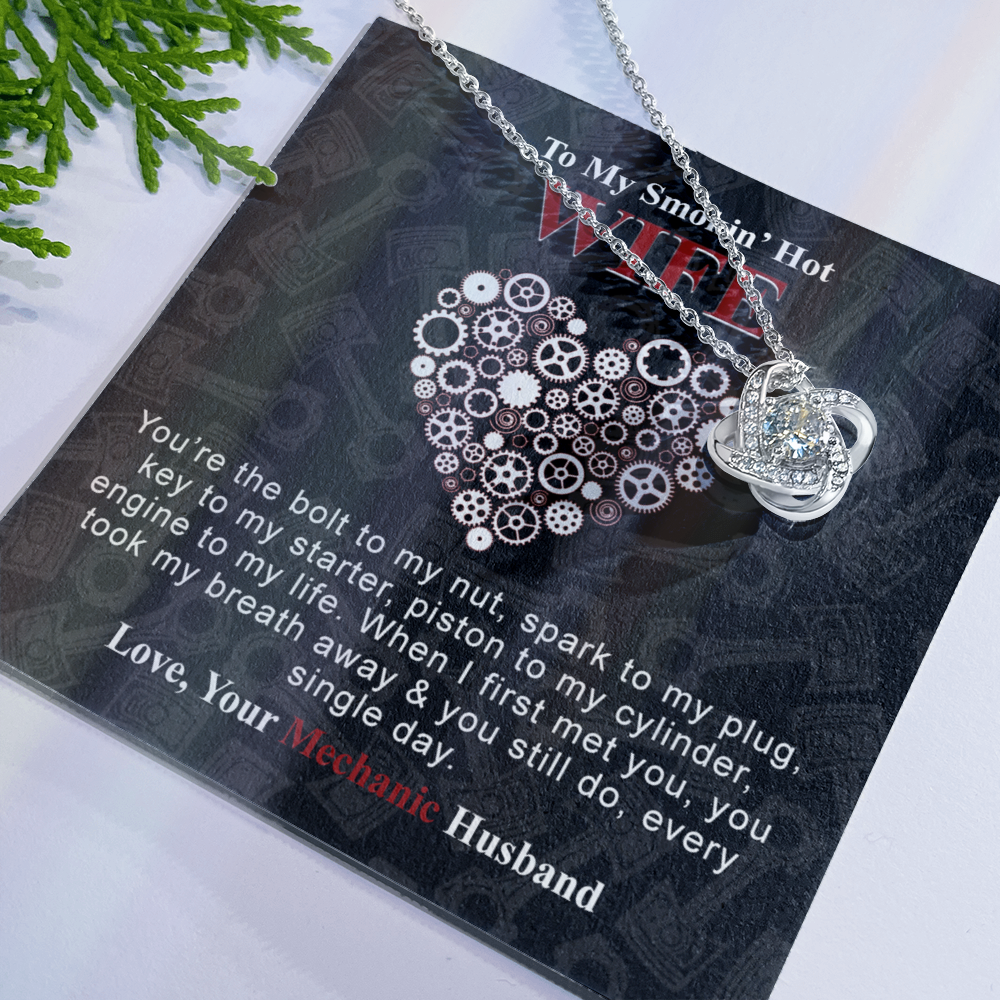 To My Smokin Hot Wife Necklace From Husband, Mechanic Necklace For Wife, Jewelry Gift For Women, Gift Necklace For Mechanic Wife Necklace From HUsband, Soulmate Gift Necklace For Women Love Knot