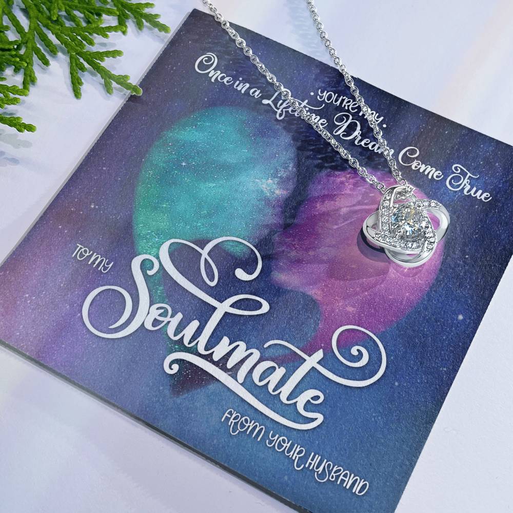 To My Soulmate Love Knot Necklace From Husband To Wife, Girlfriend, Soulmate Gift Love Knot Pendant On Valentines Day Christmas Necklace for Her Romantic Lifetime Dream Jewelry Gift For Women