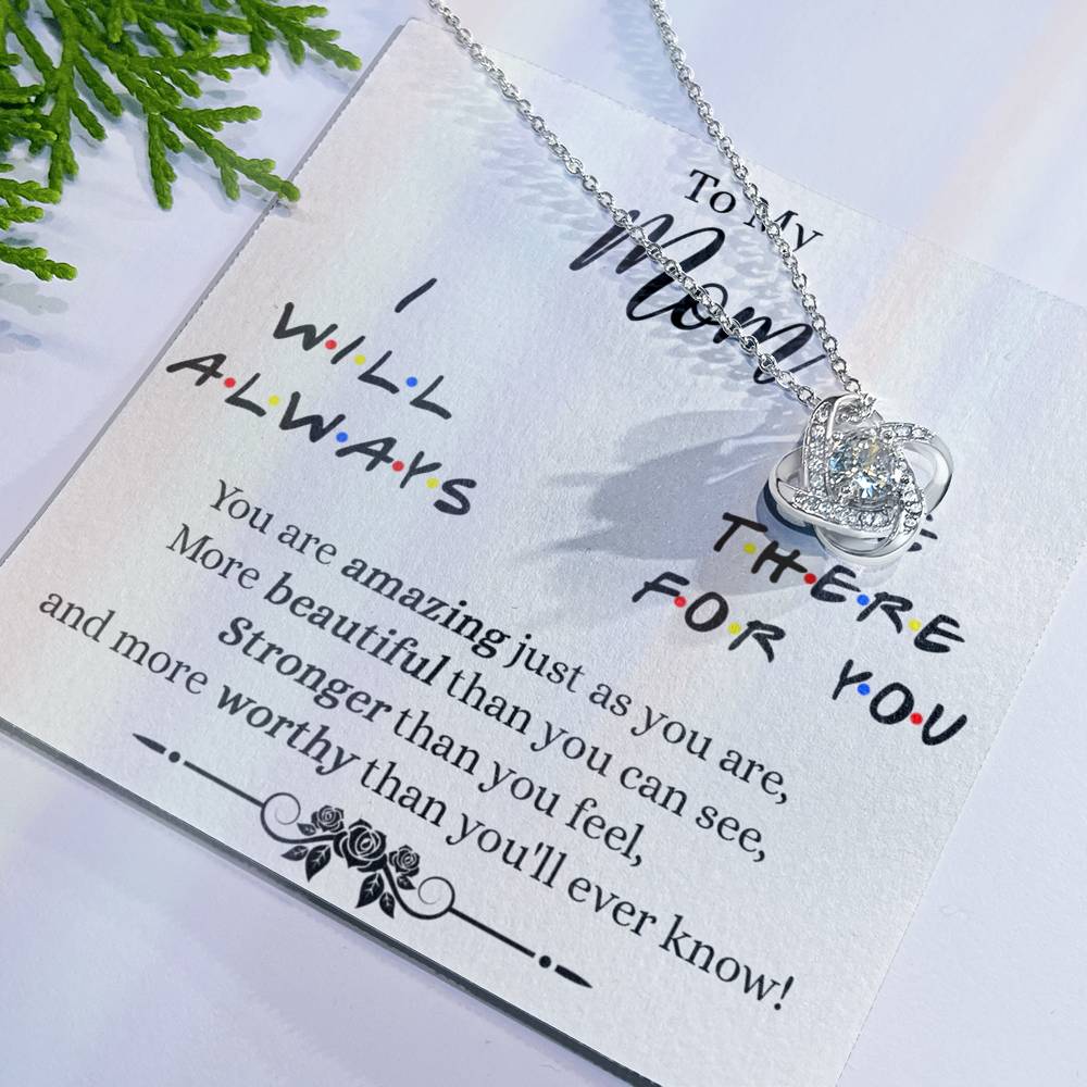 To My Mom Necklace, Mother Daughter Gift Necklace, To My Mom Love Knot Necklace, I Will Always Necklace Gift For Mom, Mothers Day Necklace Gift From Daughter Or Son, Jewelry Message Card Gift Box Love Knot Necklace 6323