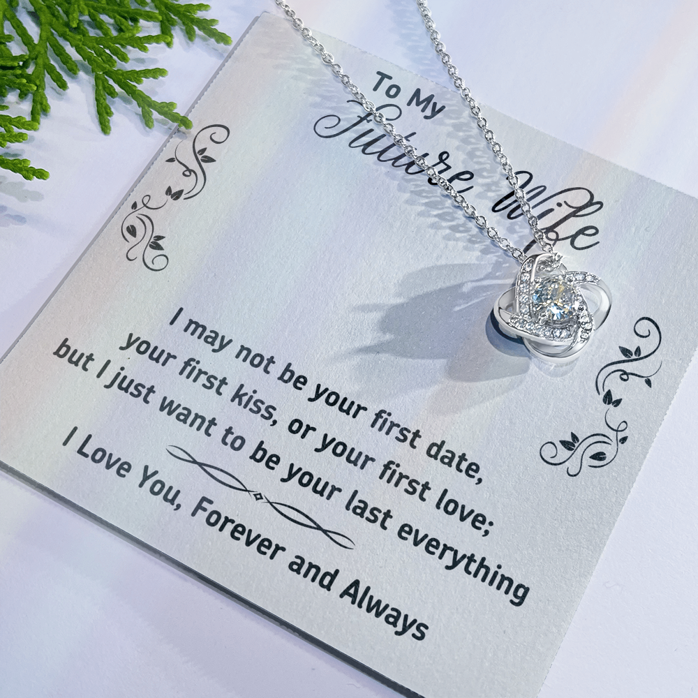 To My Future Wife Necklace Gift From Huband, Last Everything Necklace Gift For Wife - Decoration Love Knot Necklace With Message Gift For Wife, Future Wife Gift Necklace, Soulmate Gift Jewelry