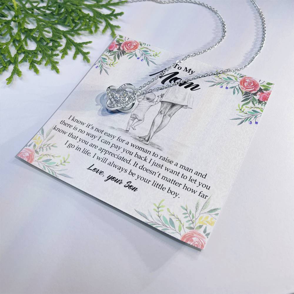 To My Mom Necklace From Son I Know It's Not Easy For A Woman To Raise A Man Love Knot Necklace For Mom, To My Boyfriend Mom, My Girlfriend Mom On Mother's Day, Birthday With Message Card And Box Love Knot Necklace 6323