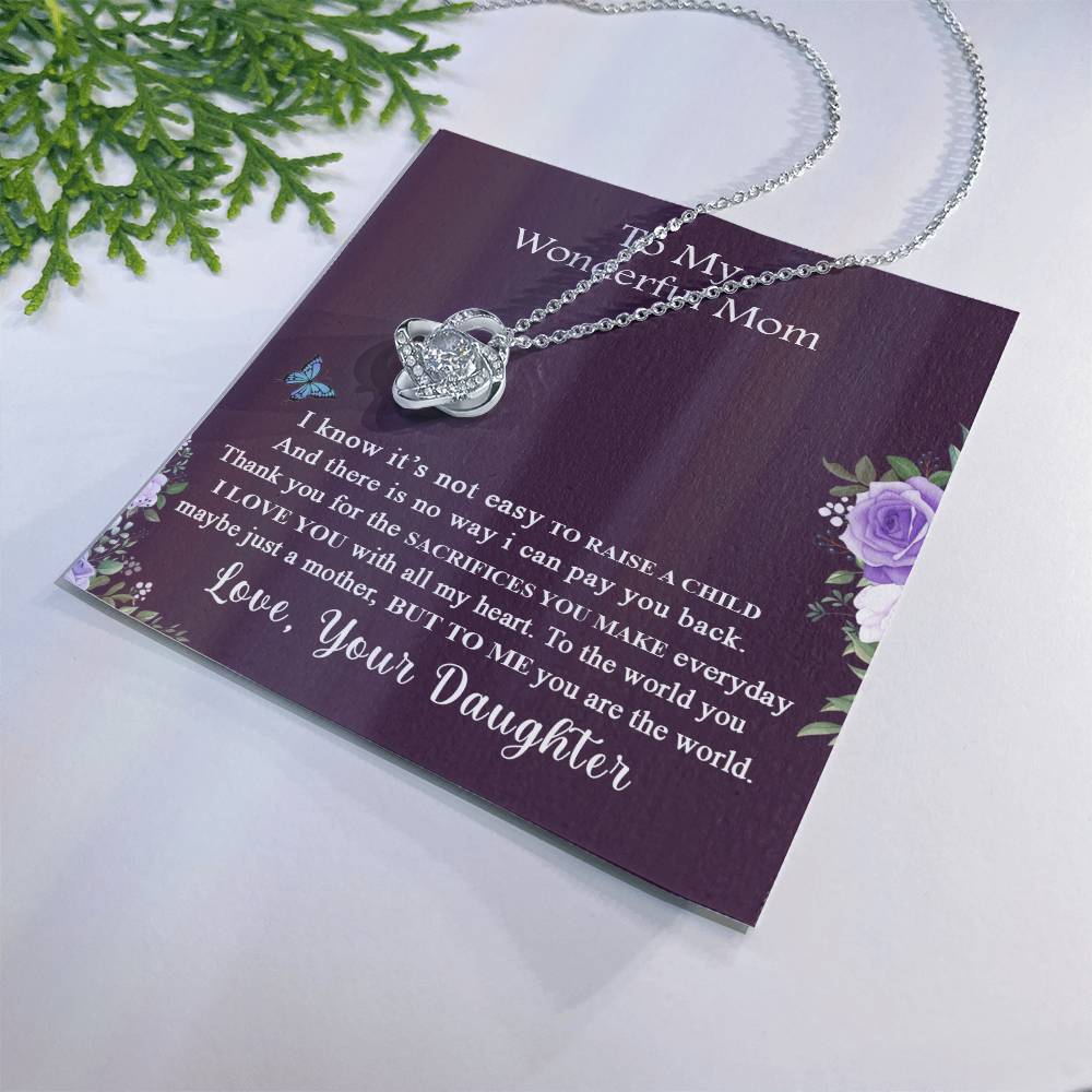 Wonderful Mom Necklace, To My Wonderful Mom Love Knot Necklace From Daughter I Know It's Not Easy To Raise A Child Necklace Gift For Mom, Daughter And Mother Love Knot Pendant Birthday Gift For Mom Love Knot Necklace 6323