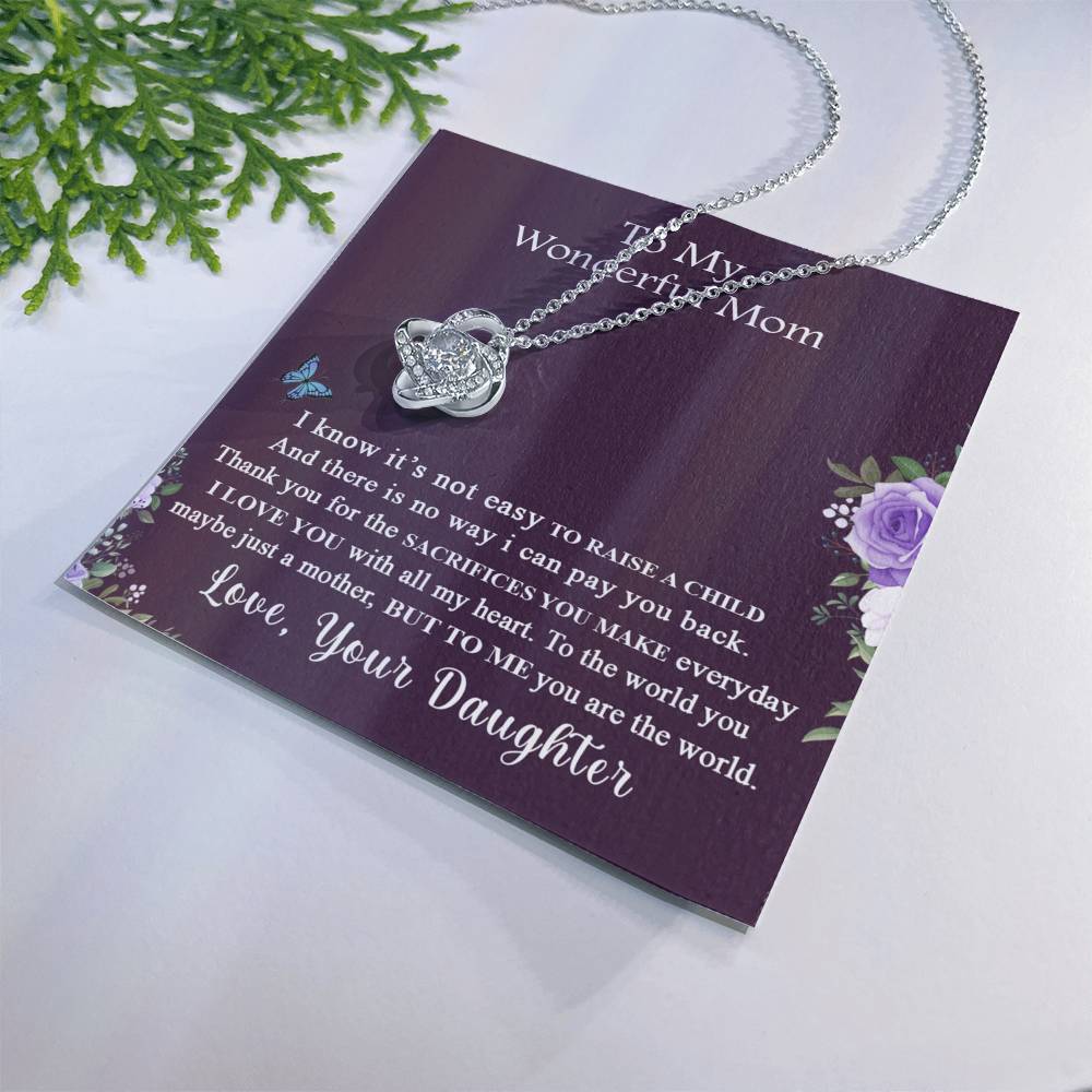 Not Easy To Raise A Child Necklace, To My Wonderful Mom Love Knot Necklace From Daughter, I Know It's Necklace Gift For Mom, Mother And Daughter Love Knot Necklace Jewelry Gift For Women, Mom Gift Love Knot Necklace 6323