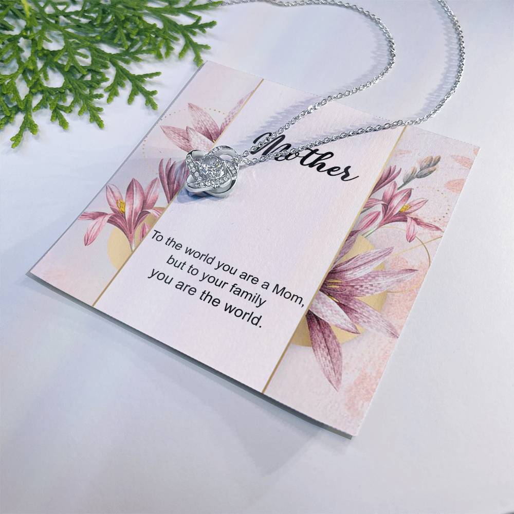 You Are The World Necklace, To My Mother Love Knot Necklace From Daughter, Birthday Gift Neklace For Mom, Anniversary Necklace To Mother, Jewelry Gift For Women, Mother Gift Necklace From Son Love Knot Necklace 6323