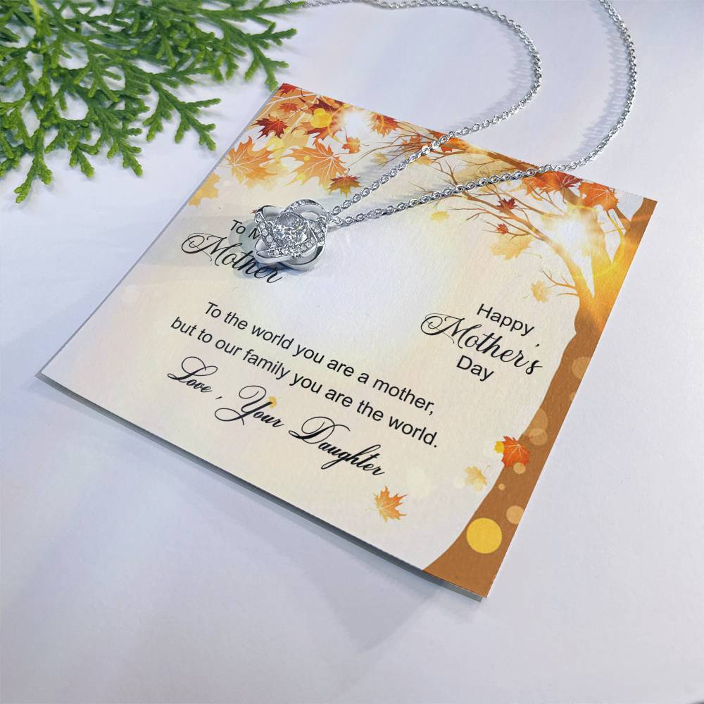 Happy Mother's Day Gift Necklace, To My Mother Love Knot Necklace From Daughter, Badass Mom Necklace Gift For Mom, Mother And Daughter Jewelry Gift For Women, Bonus Mom You Are The World Necklace Love Knot Necklace 6323