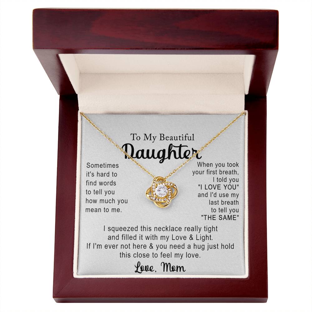 Love Knot Necklace Gift for Daughter from Mom, To My Beautiful Daughter Necklace From Mom, Jewelry Gift For Girls, Teen, Women - Love And Light Necklace For Daughter, Mother And Daughter Gift