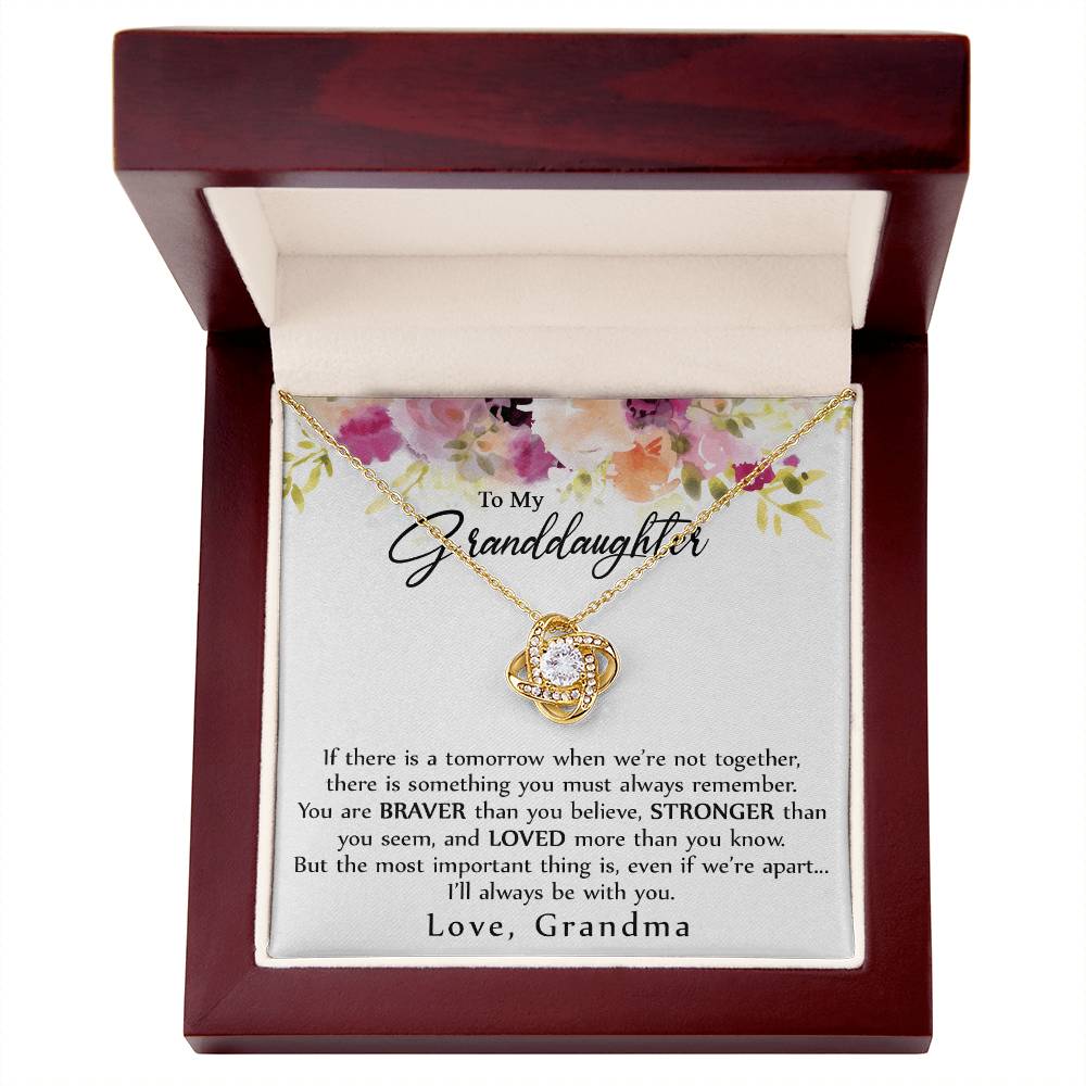 Granddaughter Gift Necklace - To My Granddaughter Necklace From Grandma Grandmother, Always Be With You Necklace For Granddaughter, My Granddaughter Love Knot Necklace Gift On Birthday, Christmas
