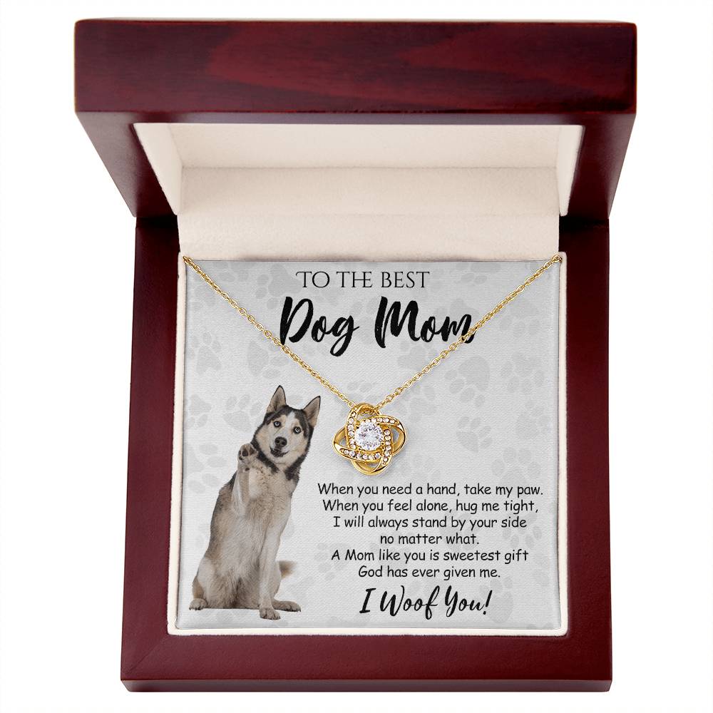 To The Best Dog Mom Love Knot Necklace From Daughter Mother's Day Necklace Gift, Husky Love Knot Pendant, Jewelry Gift For Women, Dog Lovers Husky Gift Necklace I Woof You, Funny Husky Gift Necklace