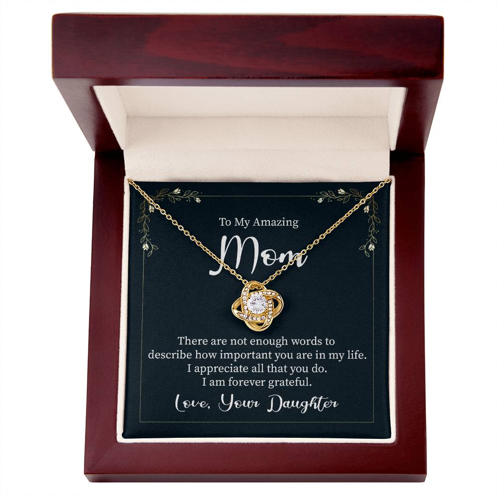 To My Amazing Mom Necklace From Daughter, Grateful Mom Necklace Gift For Women, Mother And Daughter Gift Necklace For Mom On Mother's Day, Anniversary, Christmas Love Knot Necklace Gift For Mom