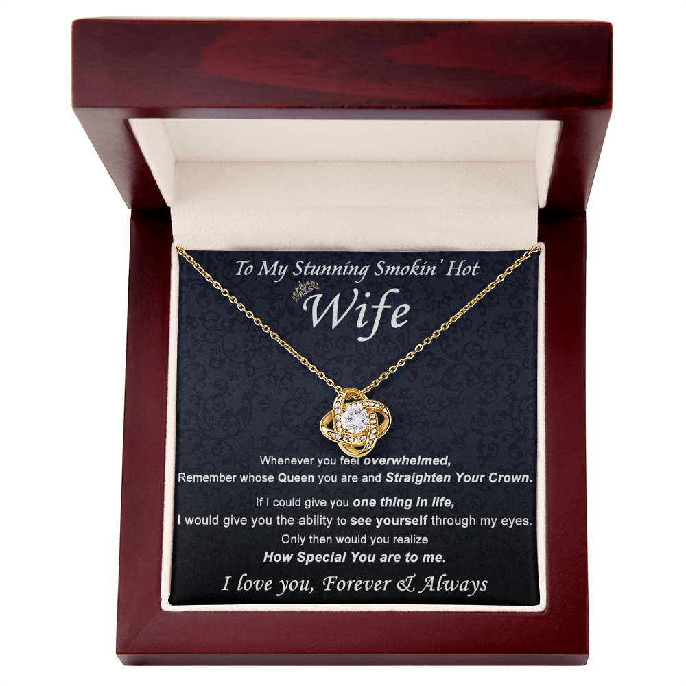Stunning Smokin Hot Wife Necklace, Love Knot Necklace Gift For Wife Soulmate Gift Necklace To My Stunning Smokin Hot Wife Love Knot Necklace Gift On Birthday Gift Anniversary Valentine Day Christmas