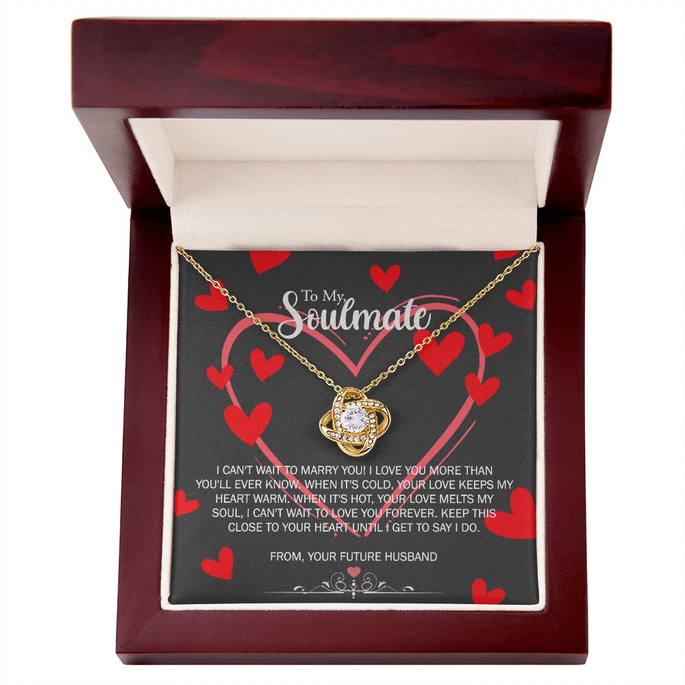 To My Soulmate Love Knot Necklace From Futture Husband To Wife, Girlfriend, Soulmate Gift Love Knot Pendant On Valentines Day Christmas Necklace for Her Romantic Get To Say I Do Jewelry Gift