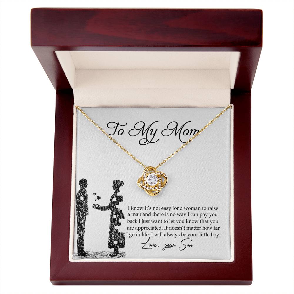 To My Mom Love Knot Necklace Pendant Gift From Son And Happy Mother's Day Necklace Gift For Mom Birthday Anniversary I Know It's Not Easy For A Woman To Raise A Man Mother And Daughter Gift Neckl