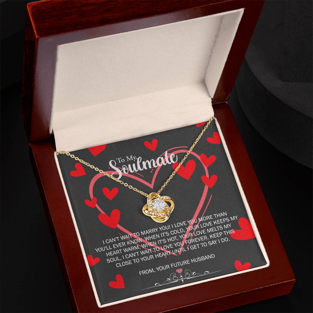 To My Soulmate Love Knot Necklace From Futture Husband To Wife, Girlfriend, Soulmate Gift Love Knot Pendant On Valentines Day Christmas Necklace for Her Romantic Get To Say I Do Jewelry Gift