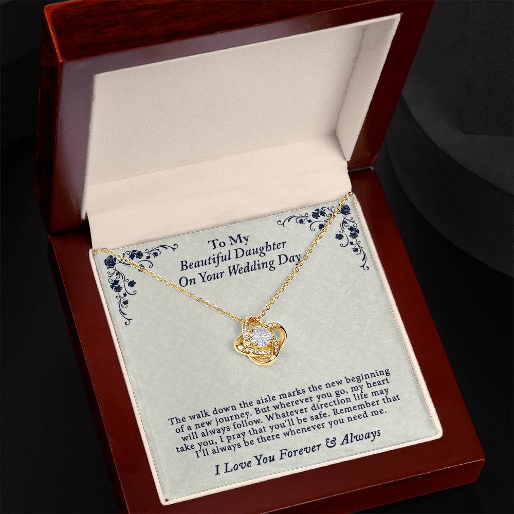 To My Beautiful Daughter On Your Wedding Day Gift Necklace From Parent to Daughter Gift Jewelry Daughter Love Knot Forever And Always Necklace Gift On Birthday Christmas Anniversary Graduation Gift