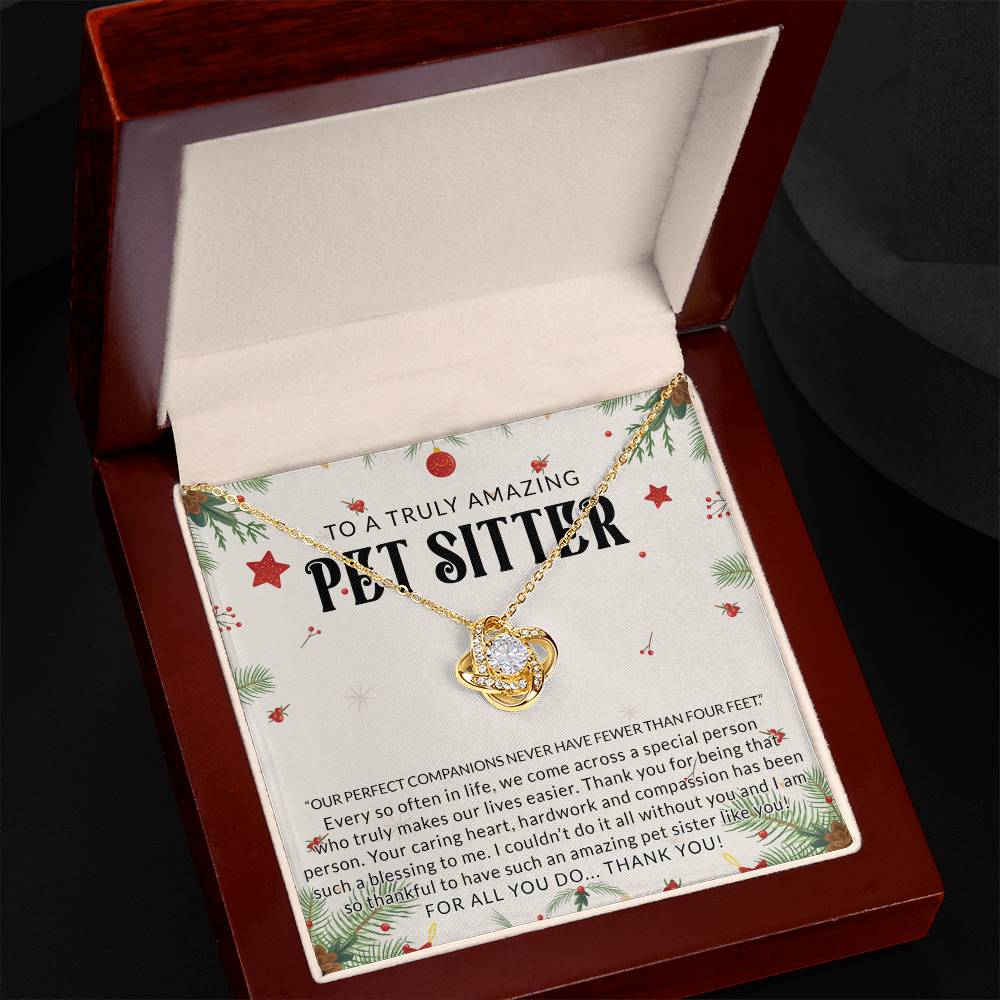 To A Truly Amazing Pet Sitter Love Knot Necklace, Dog Sitter Thank You Gift Necklace, Cat Sitter Thank You Gift, Christmas Present for Pet Dog Sitter Appreciation Gift Necklace for Dog Sitter