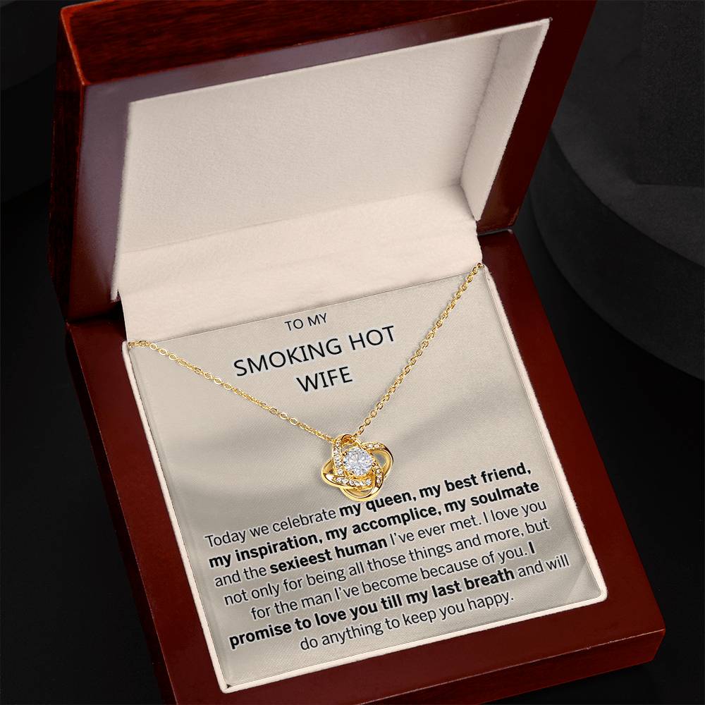 Smoking Hot Wife Necklace, To My Smoking Hot Wife Necklace From Husband Wife Love Knot Necklace Jewelry Gift For Women Badass Wife Gift Necklace Smoking Hot Wife Gift Necklace Soulmate Gift Love Knot