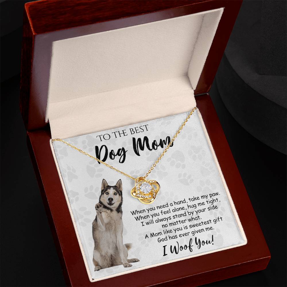 To The Best Dog Mom Love Knot Necklace From Daughter Mother's Day Necklace Gift, Husky Love Knot Pendant, Jewelry Gift For Women, Dog Lovers Husky Gift Necklace I Woof You, Funny Husky Gift Necklace