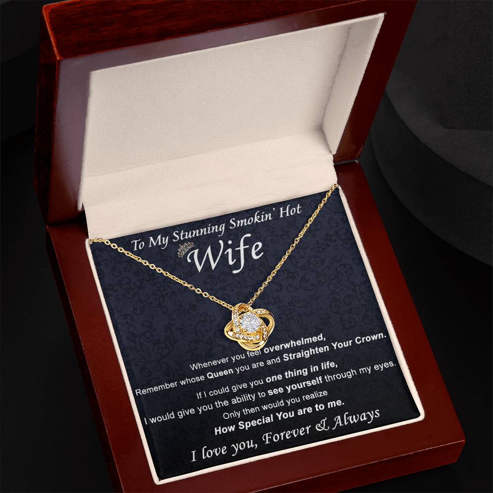 Stunning Smokin Hot Wife Necklace, Love Knot Necklace Gift For Wife Soulmate Gift Necklace To My Stunning Smokin Hot Wife Love Knot Necklace Gift On Birthday Gift Anniversary Valentine Day Christmas
