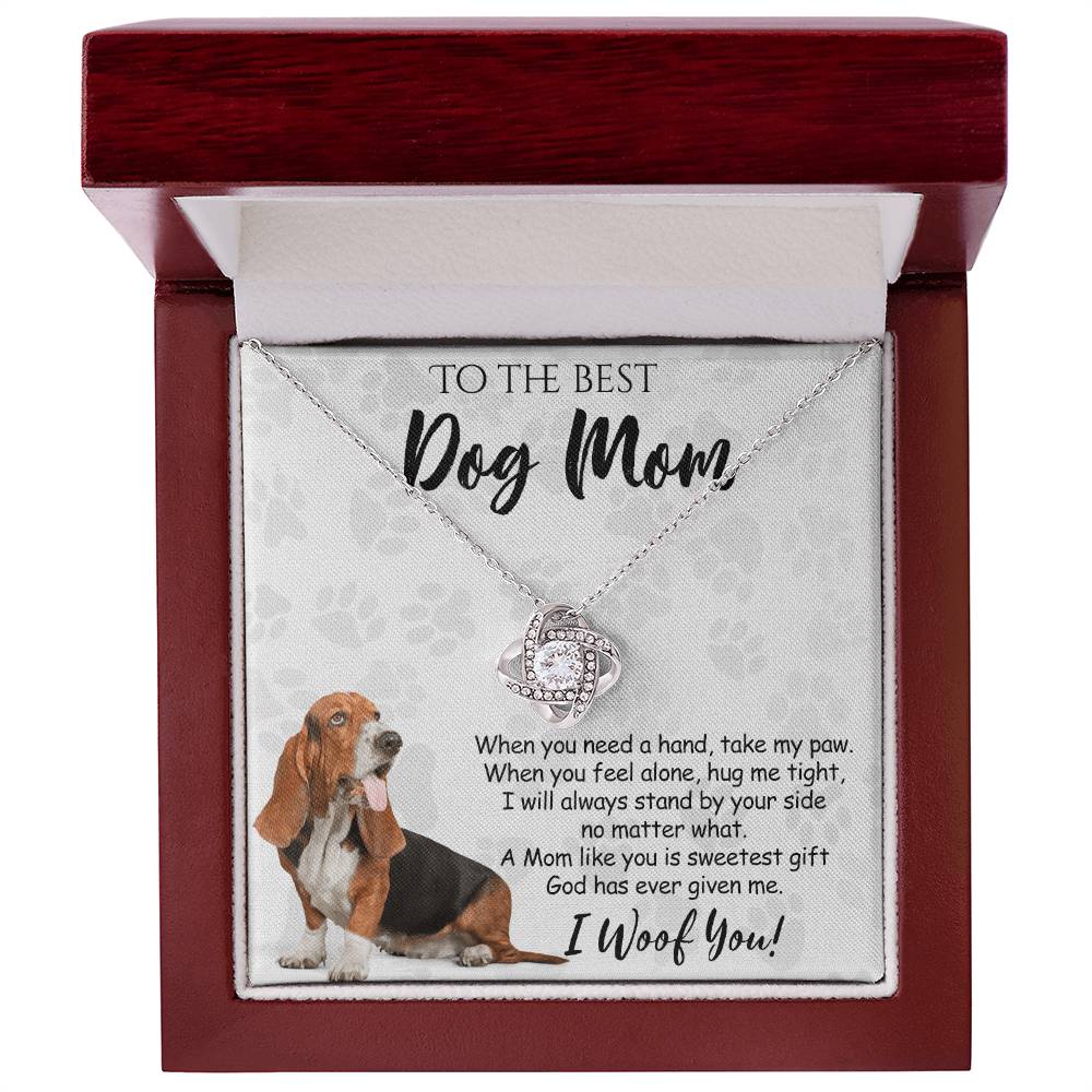 To The Best Dog Mom Love Knot Necklace From Daughter Mother's Day Necklace Gift, I Woof You Quote Gift Necklace And Message Card Jewelry Gift For Women, Dog Lovers, Basset Hound Dog Mom Necklace