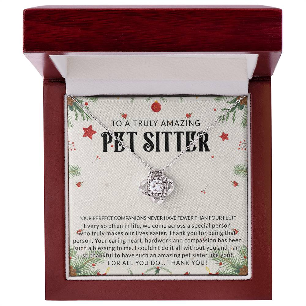 To A Truly Amazing Pet Sitter Love Knot Necklace, Dog Sitter Thank You Gift Necklace, Cat Sitter Thank You Gift, Christmas Present for Pet Dog Sitter Appreciation Gift Necklace for Dog Sitter