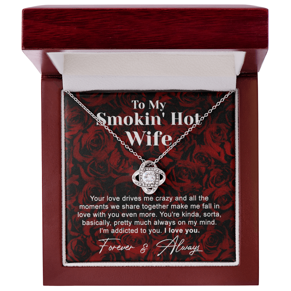 To My Smokin' Hot Wife Necklace From Husband To Wife Jewelry Gift For Women, Soulmate Gift Necklace From Men, Love Knot Necklace Gift For Wife Rosie, Husband And Wife Gift Necklace For Smokin' Hot