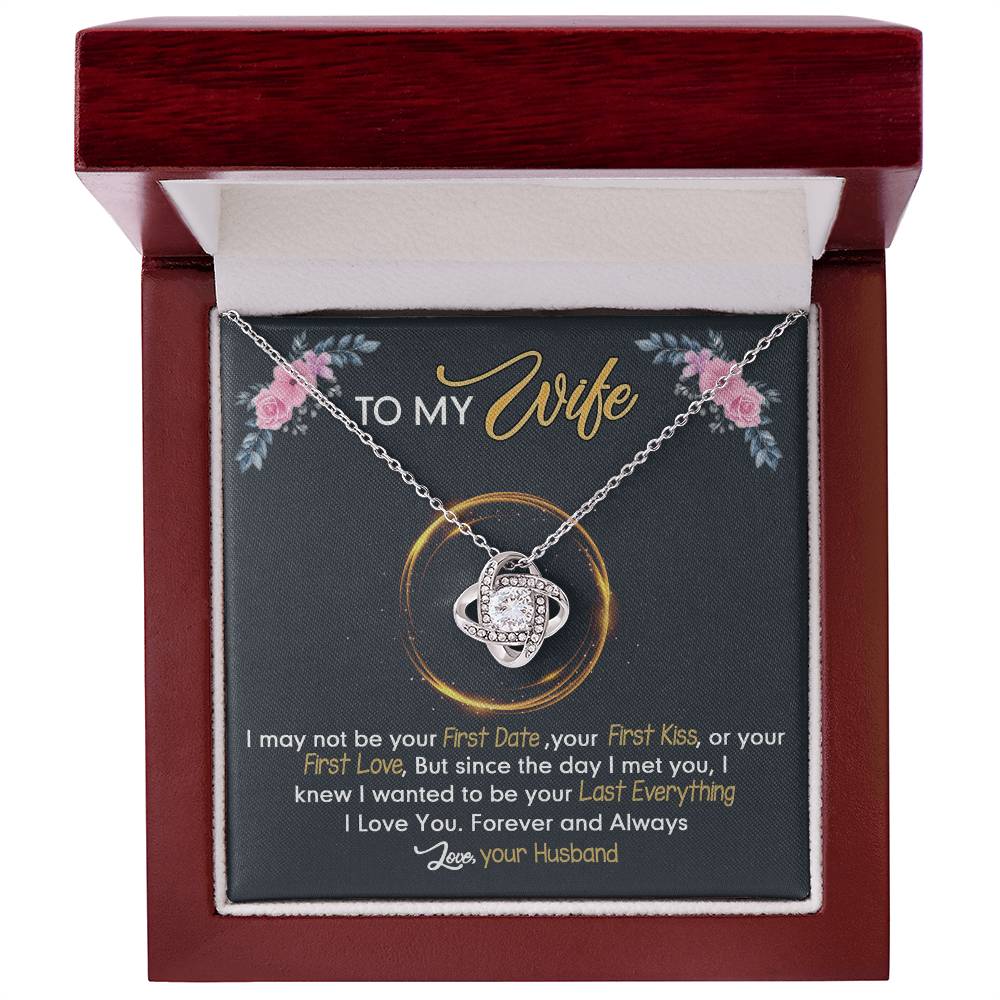 To My Wife Necklace From Husband Love Knot Necklace Gift For Wife Husband To Wife Love Knot Pendant For Wife Jewelry Gift For Women Wife Gift Necklace Soulmate Gift Pendant Last Everything Necklace