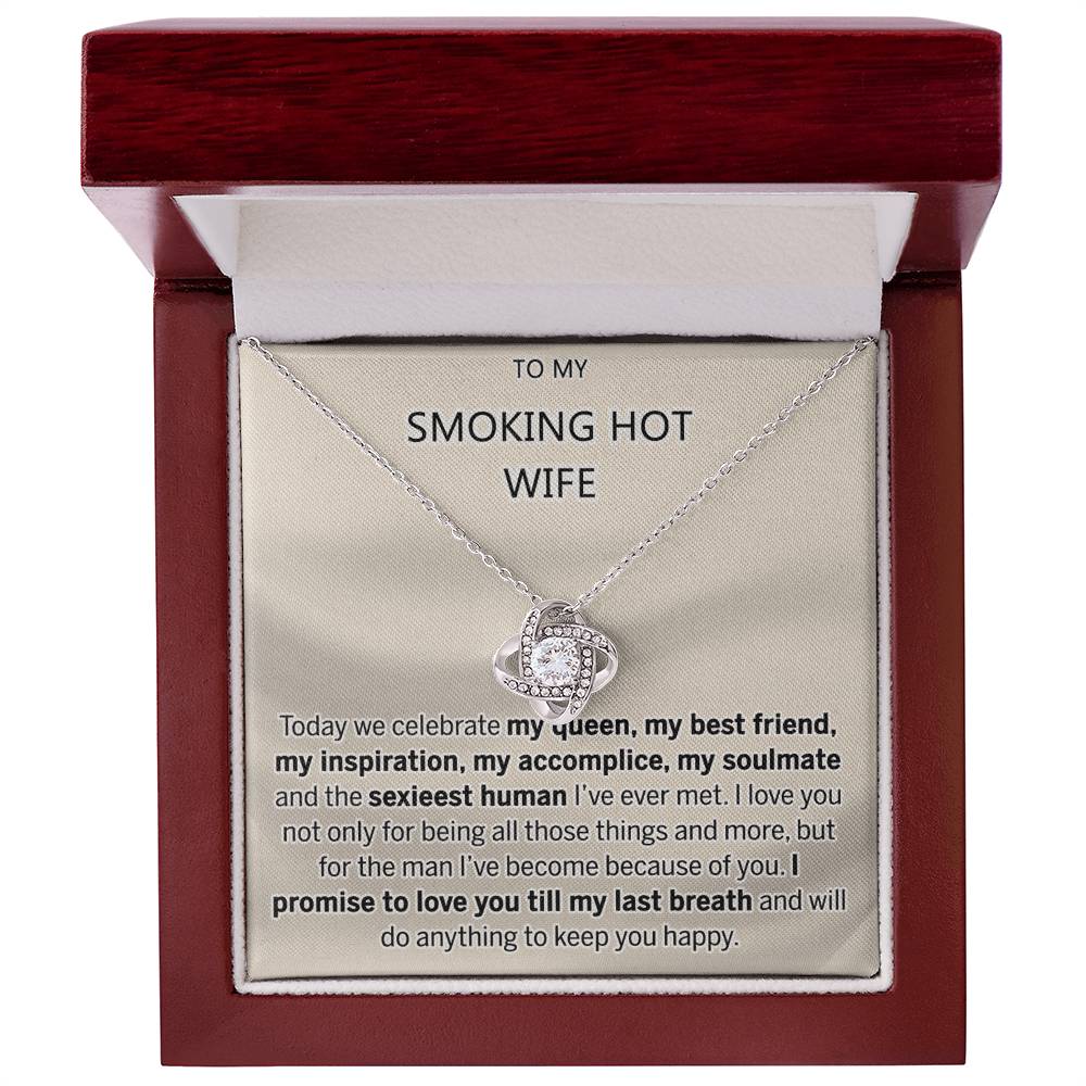 Smoking Hot Wife Necklace, To My Smoking Hot Wife Necklace From Husband Wife Love Knot Necklace Jewelry Gift For Women Badass Wife Gift Necklace Smoking Hot Wife Gift Necklace Soulmate Gift Love Knot