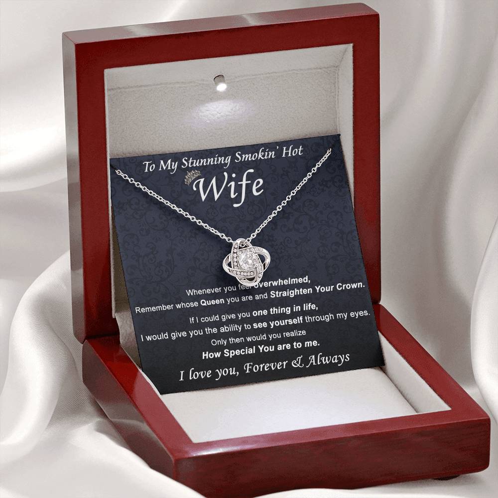 Stunning Smokin Hot Wife Necklace, Love Knot Necklace Gift For Wife Soulmate Gift Necklace To My Stunning Smokin Hot Wife Love Knot Necklace Gift On Birthday Gift Anniversary Valentine Day Christmas