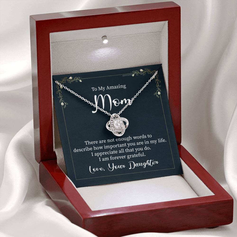 To My Amazing Mom Necklace From Daughter, Grateful Mom Necklace Gift For Women, Mother And Daughter Gift Necklace For Mom On Mother's Day, Anniversary, Christmas Love Knot Necklace Gift For Mom