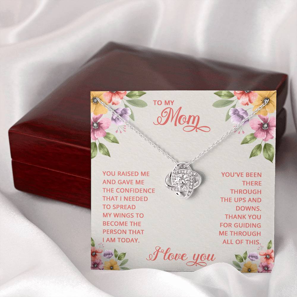 To-My-Mom You raised me and gave me the confidence that