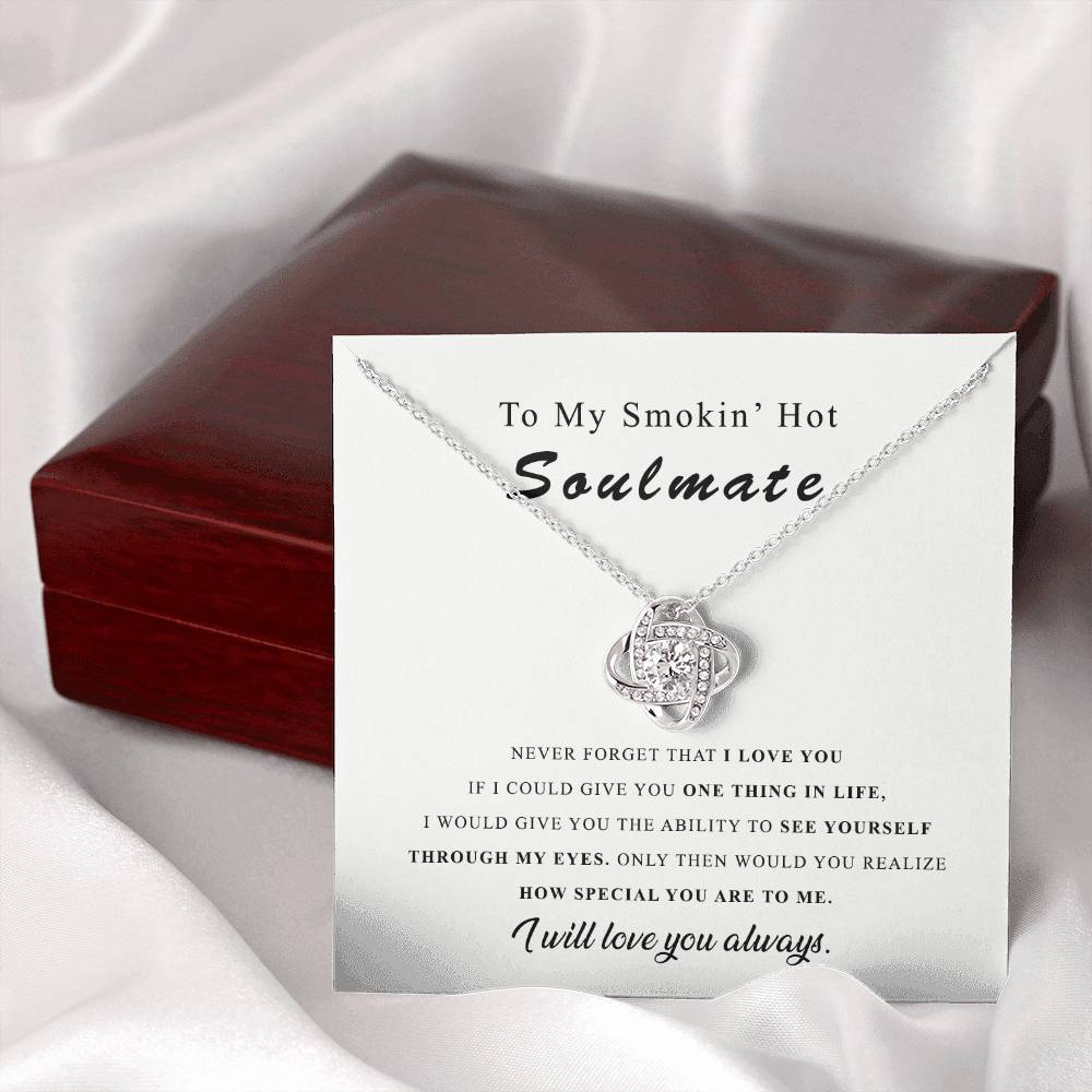 To My Smokin' Hot Soulmate Love Knot Necklace From Husband, Boyfriend To Wife, Girlfriend, Soulmate Gift Love Knot Pendant On Valentines Day Christmas Necklace for Her Romantic Jewelry Gift