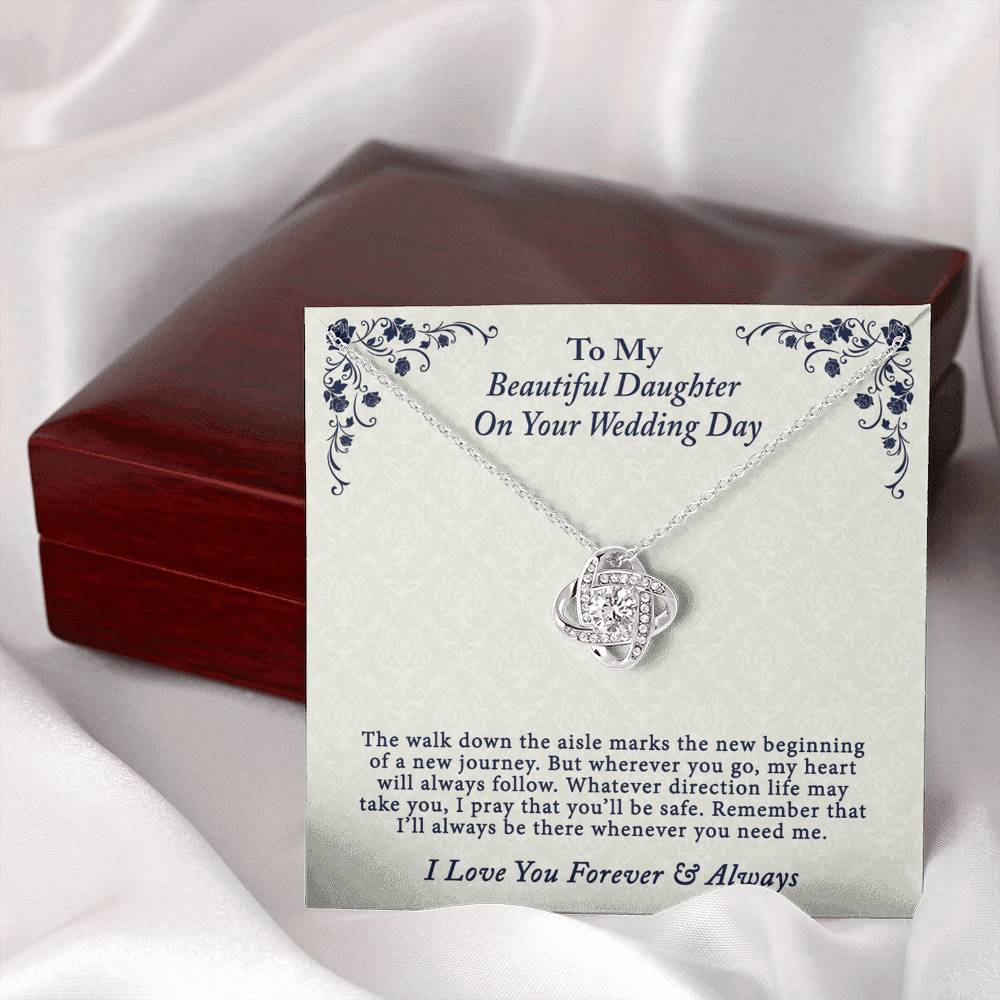 To My Beautiful Daughter On Your Wedding Day Gift Necklace From Parent to Daughter Gift Jewelry Daughter Love Knot Forever And Always Necklace Gift On Birthday Christmas Anniversary Graduation Gift