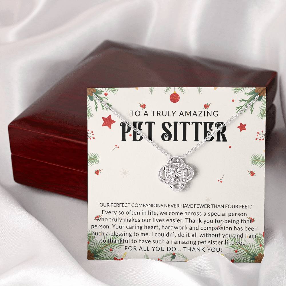 To A Truly Amazing Pet Sitter Love Knot Necklace, Dog Sitter Thank You Gift Necklace, Cat Sitter Thank You Gift, Christmas Present for Pet Dog Sitter Appreciation Gift Necklace for Dog Sitter