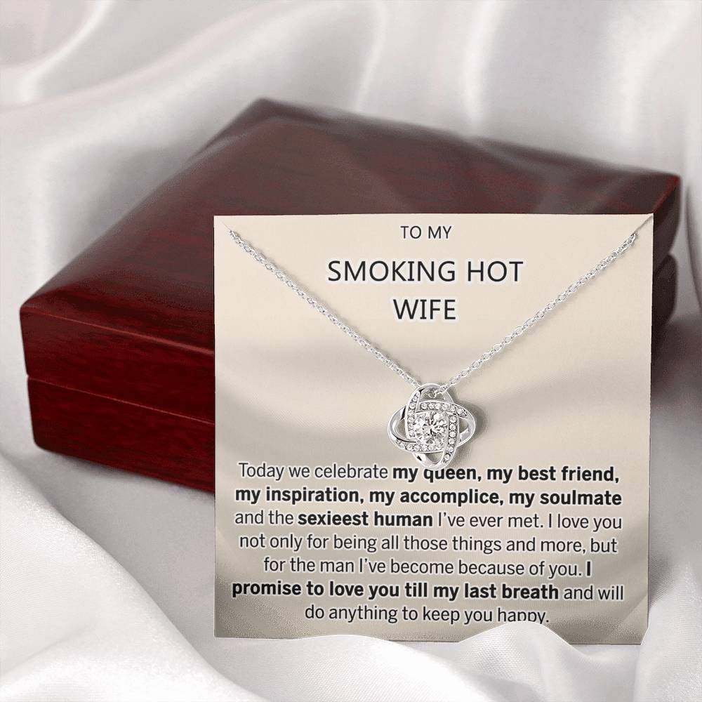 Smoking Hot Wife Necklace, To My Smoking Hot Wife Necklace From Husband Wife Love Knot Necklace Jewelry Gift For Women Badass Wife Gift Necklace Smoking Hot Wife Gift Necklace Soulmate Gift Love Knot