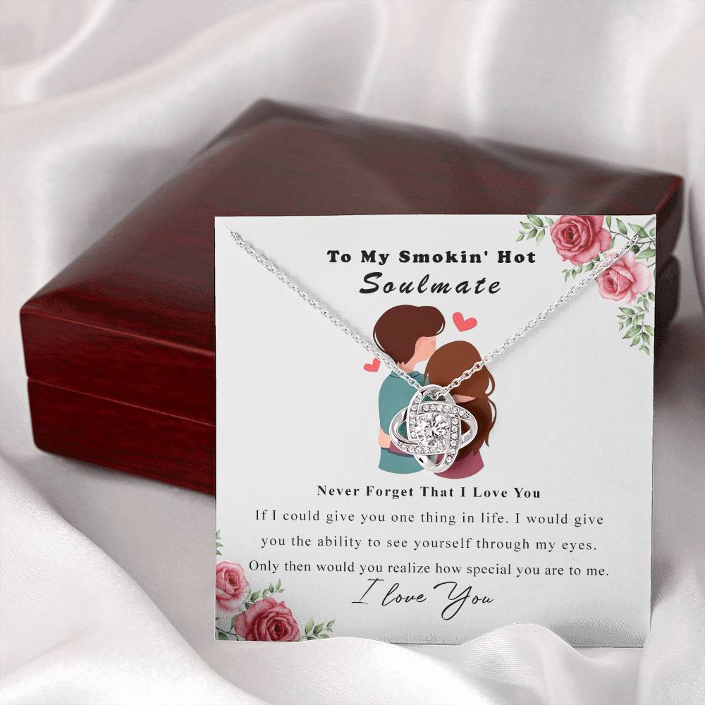 To My Smokin Hot Soulmate Necklace, Luxury Jewelry For Wife, Girlfriend, Couples Gifts Neckalce For Wife From Husband, Necklaces Styles On Christmas Wedding For Her, Love Knot Necklace For Women