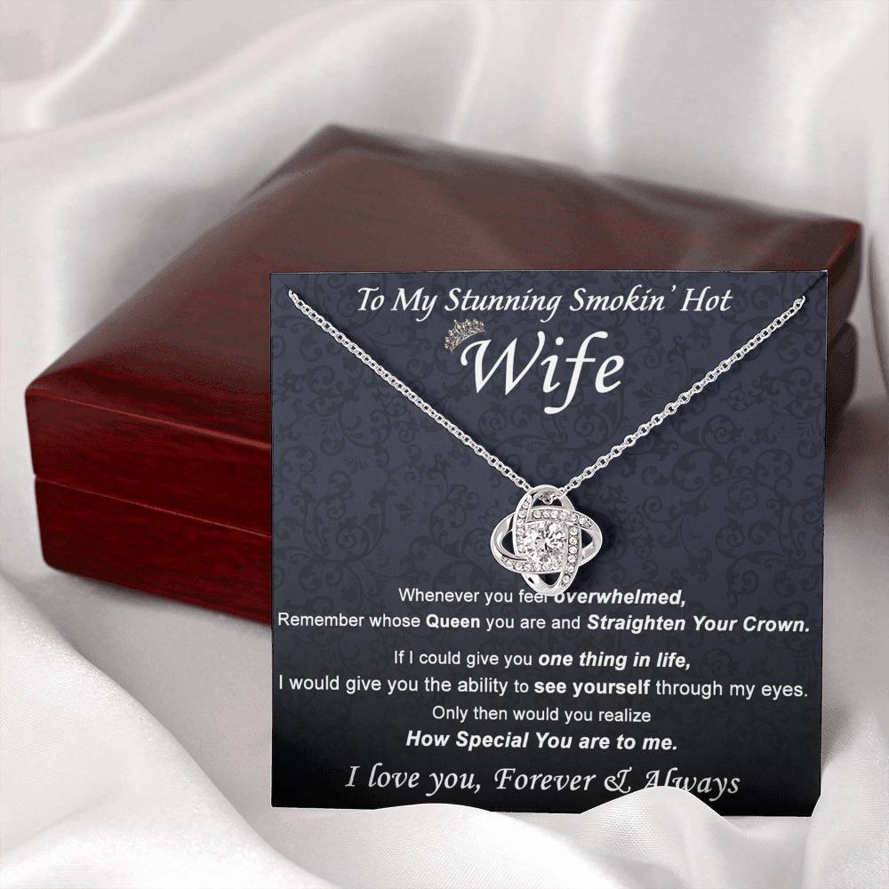 Stunning Smokin Hot Wife Necklace, Love Knot Necklace Gift For Wife Soulmate Gift Necklace To My Stunning Smokin Hot Wife Love Knot Necklace Gift On Birthday Gift Anniversary Valentine Day Christmas