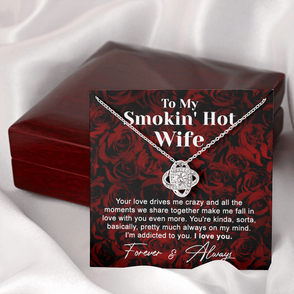 To My Smokin' Hot Wife Necklace From Husband To Wife Jewelry Gift For Women, Soulmate Gift Necklace From Men, Love Knot Necklace Gift For Wife Rosie, Husband And Wife Gift Necklace For Smokin' Hot