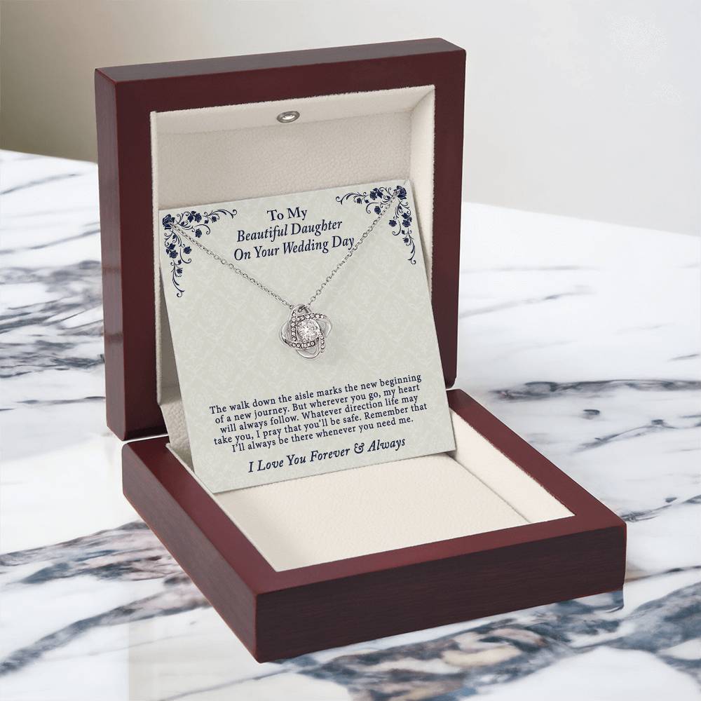 To My Beautiful Daughter On Your Wedding Day Gift Necklace From Parent to Daughter Gift Jewelry Daughter Love Knot Forever And Always Necklace Gift On Birthday Christmas Anniversary Graduation Gift
