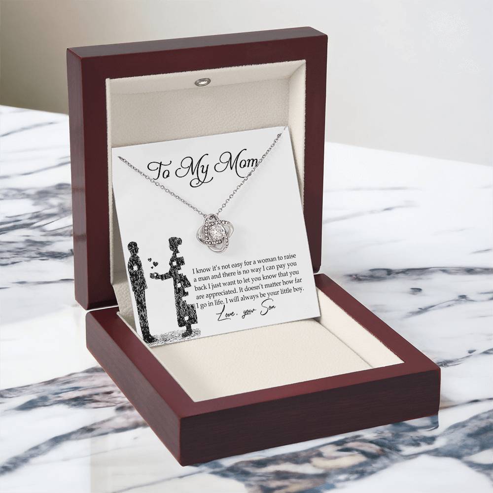 To My Mom Love Knot Necklace Pendant Gift From Son And Happy Mother's Day Necklace Gift For Mom Birthday Anniversary I Know It's Not Easy For A Woman To Raise A Man Mother And Daughter Gift Neckl
