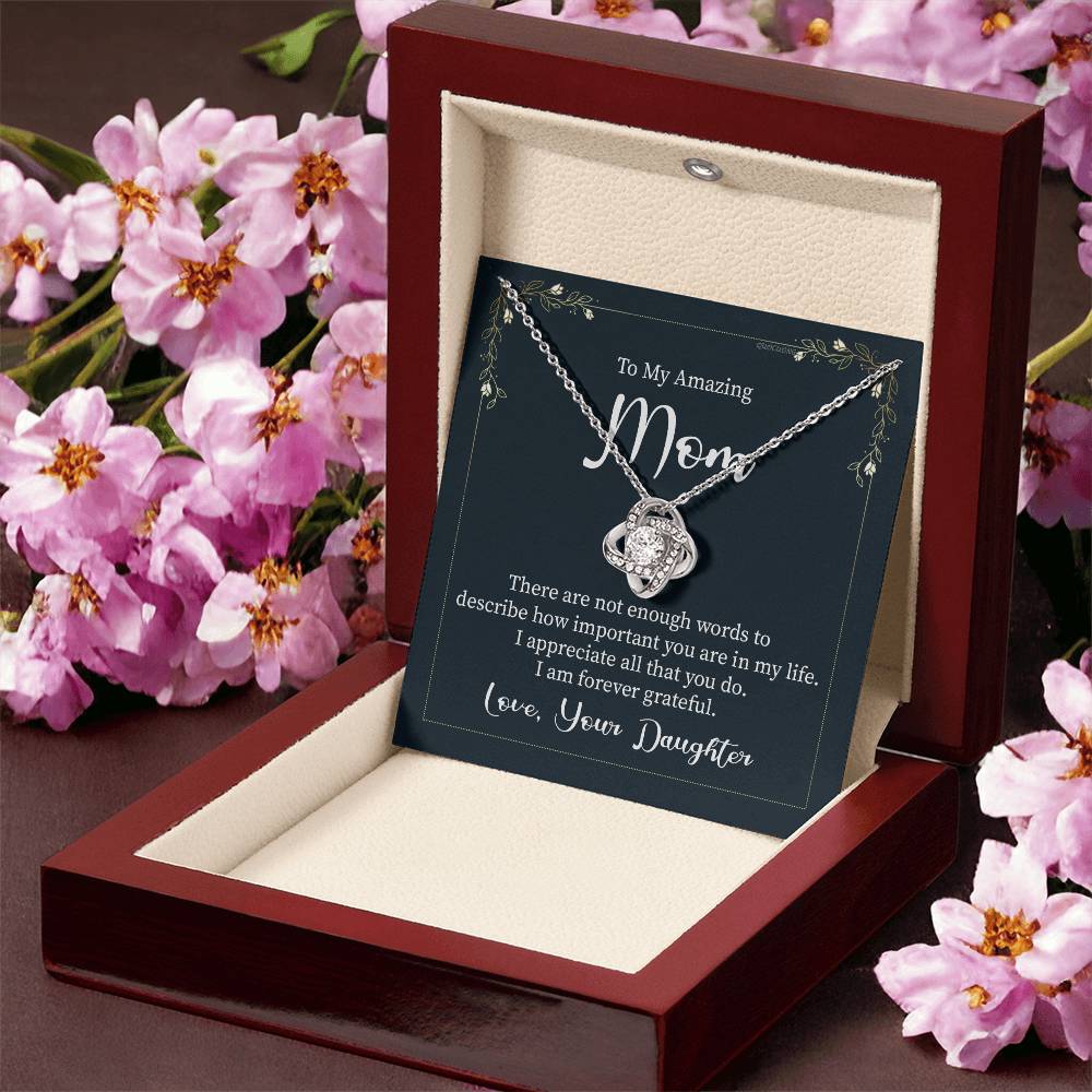 To My Amazing Mom Necklace From Daughter, Grateful Mom Necklace Gift For Women, Mother And Daughter Gift Necklace For Mom On Mother's Day, Anniversary, Christmas Love Knot Necklace Gift For Mom