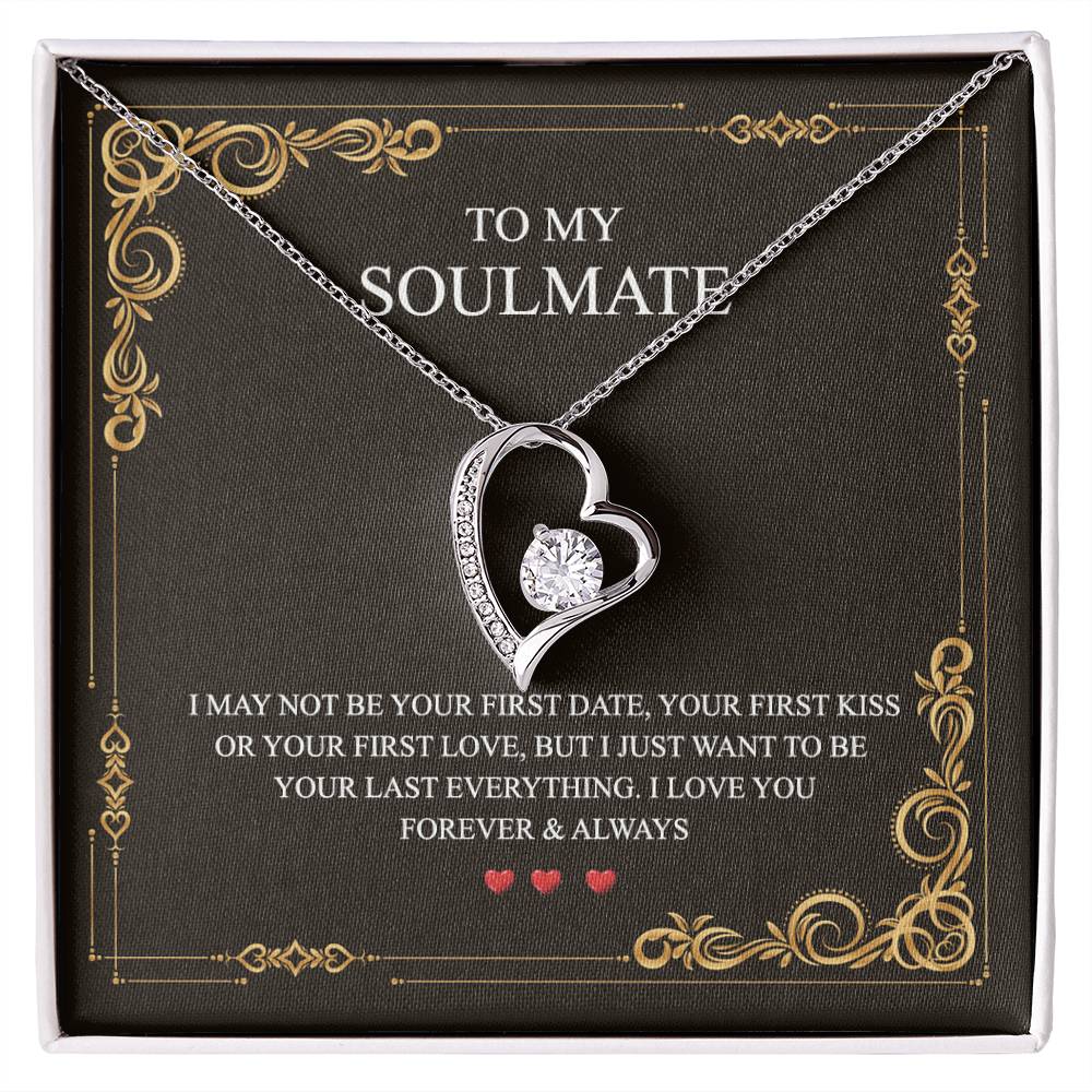 To My Soulmate Alluring Beauty Necklace First Date Kiss Love Everything Forever Forever Love Necklace