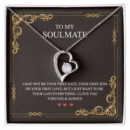 To My Soulmate Alluring Beauty Necklace First Date Kiss Love Everything Forever Forever Love Necklace