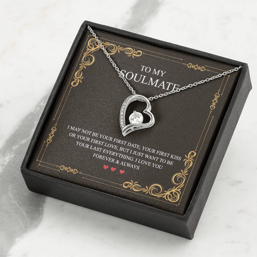To My Soulmate Alluring Beauty Necklace First Date Kiss Love Everything Forever Forever Love Necklace