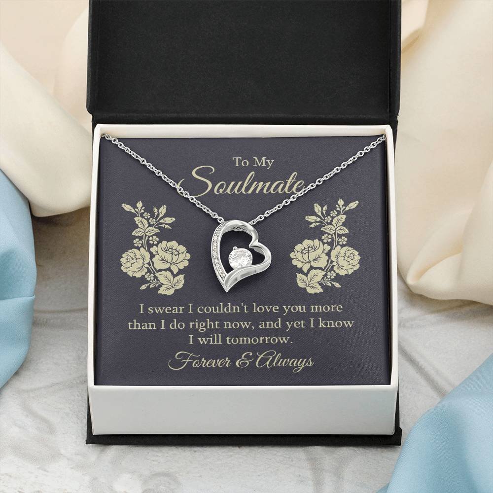 To my soulmate - I swear I couldn't love you Forever Love Necklace