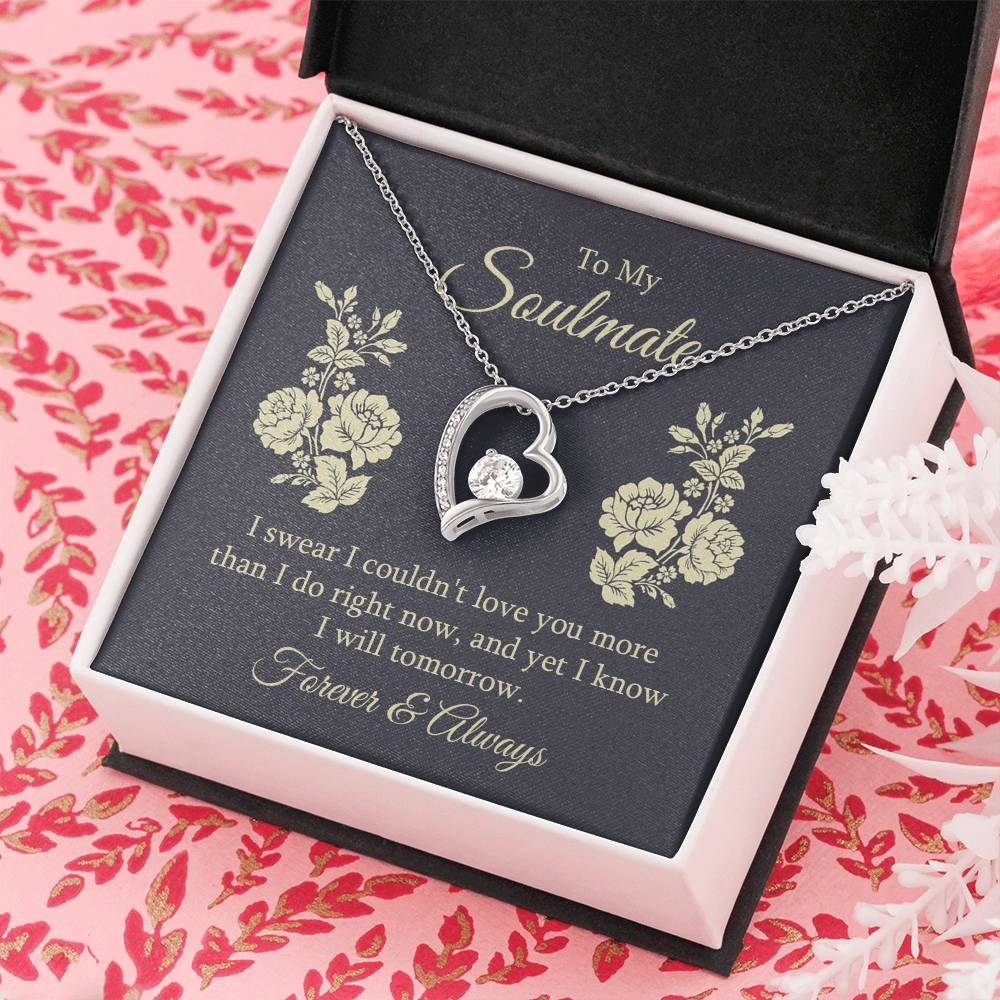 To my soulmate - I swear I couldn't love you Forever Love Necklace
