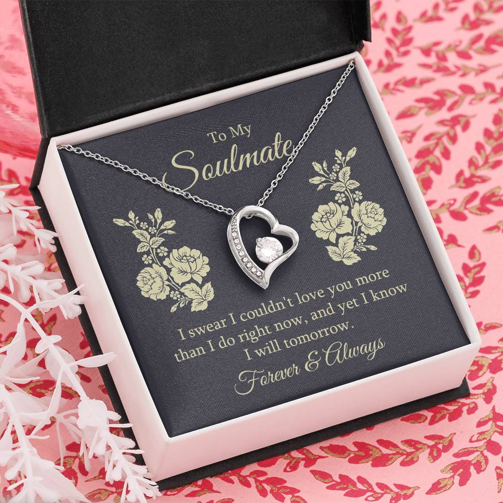 To my soulmate - I swear I couldn't love you Forever Love Necklace