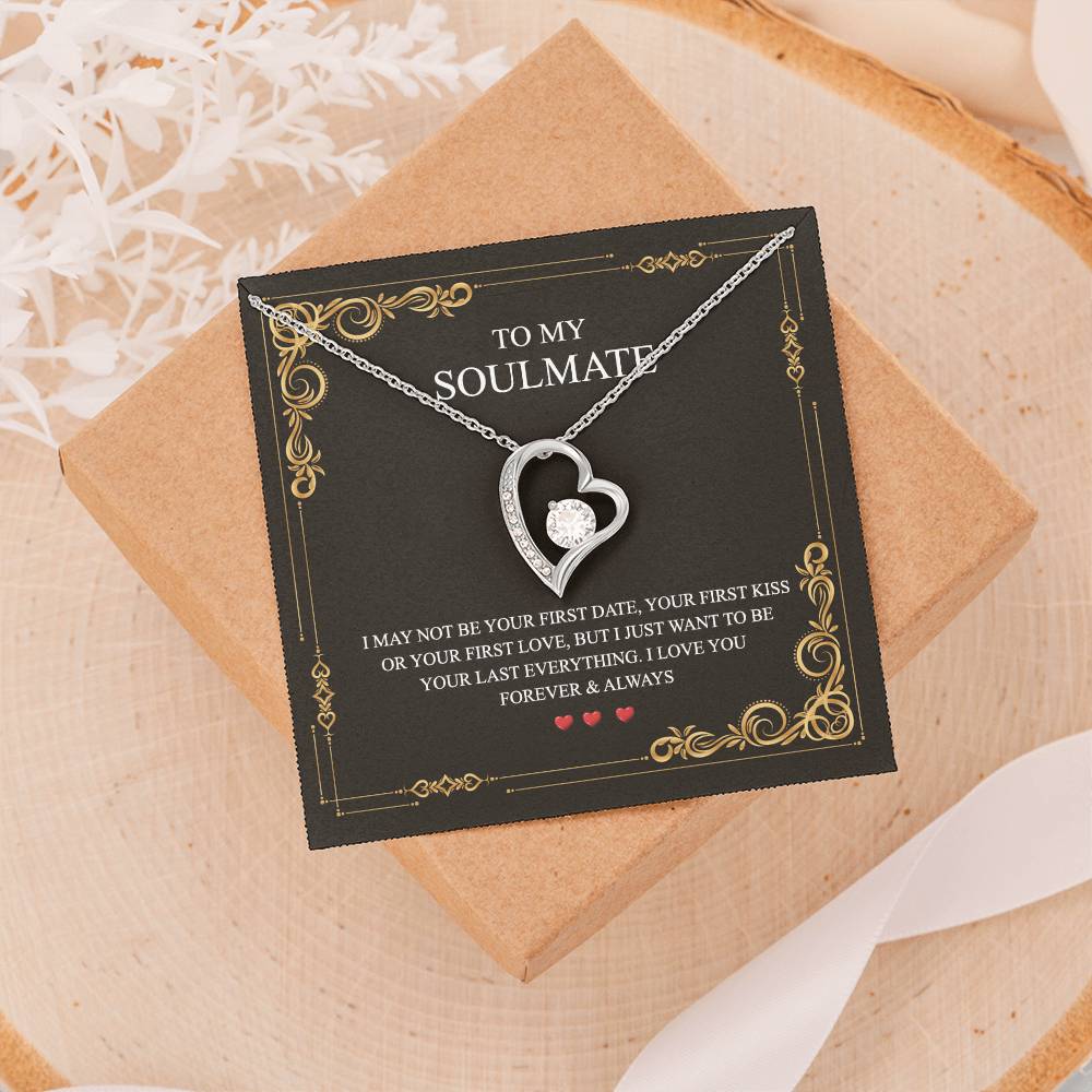 To My Soulmate Alluring Beauty Necklace First Date Kiss Love Everything Forever Forever Love Necklace