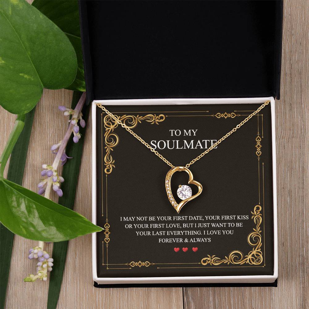 To My Soulmate Alluring Beauty Necklace First Date Kiss Love Everything Forever Forever Love Necklace