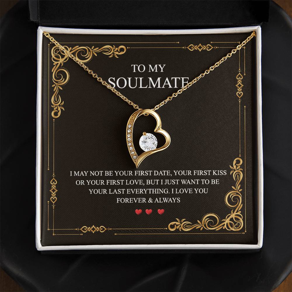 To My Soulmate Alluring Beauty Necklace First Date Kiss Love Everything Forever Forever Love Necklace