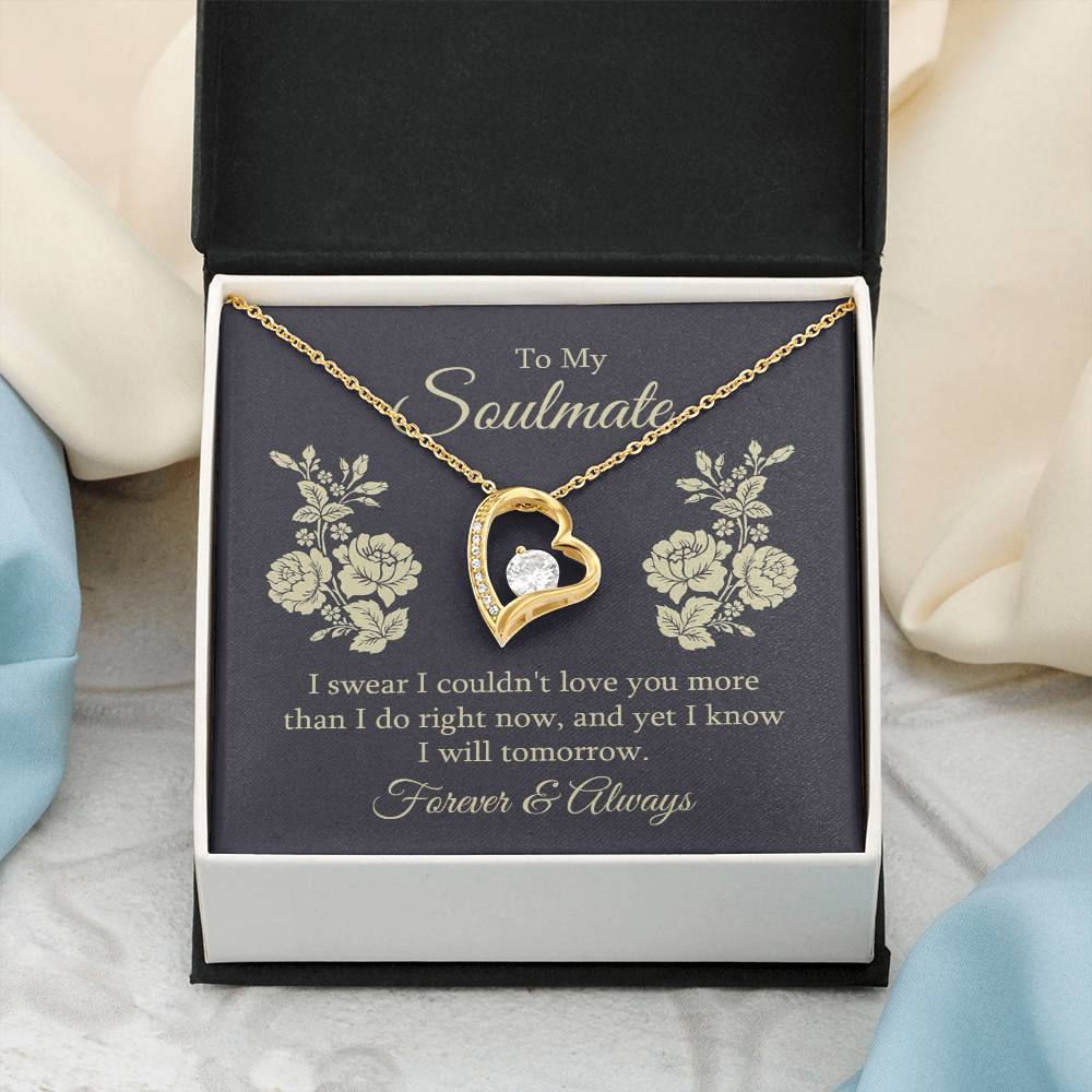 To my soulmate - I swear I couldn't love you Forever Love Necklace